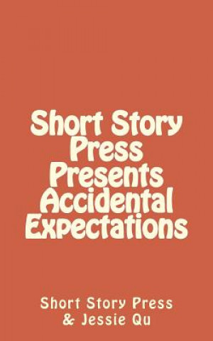 Carte Short Story Press Presents Accidental Expectations Short Story Press