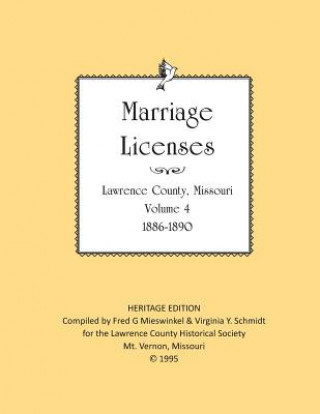 Kniha Lawrence County Missouri Marriages 1886-1890 Lawrence County Historical Society