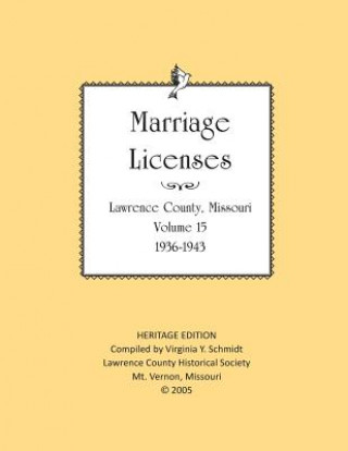 Carte Lawrence County Missouri Marriages 1936-1943 Lawrence County Historical Society