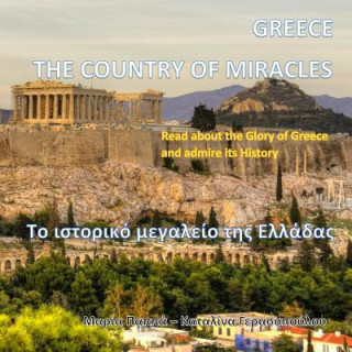Könyv Greece the Country of Miracles: The Glory (Greek Edition) M G Pappas