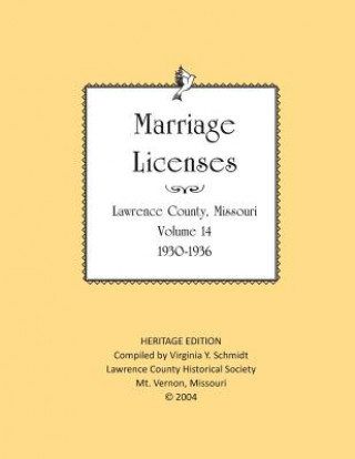 Knjiga Lawrence County Missouri Marriages 1930-1936 Lawrence County Historical Society