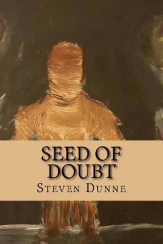 Kniha Seed of Doubt Steven Dunne