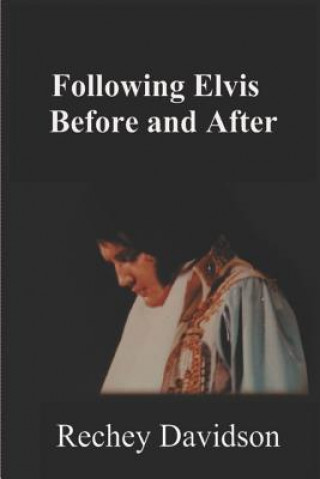Książka Following Elvis Before and After Rechey Davidson