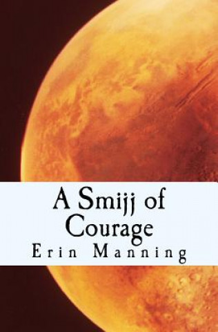 Carte A Smijj of Courage Erin Manning