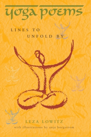 Carte Yoga Poems: Lines to Unfold By Leza Lowitz