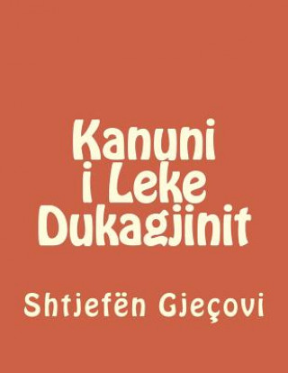 Könyv Kanuni I Leke Dukagjinit At Shtjefen Gjecovi
