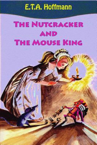 Kniha The Nutcracker and The Mouse King E T a Hoffmann