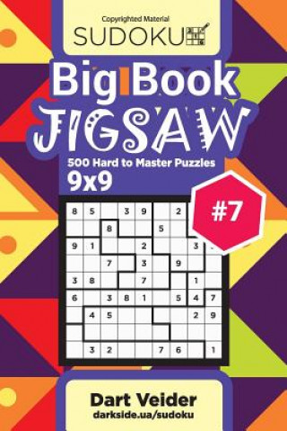 Kniha Big Book Sudoku Jigsaw - 500 Hard to Master Puzzles 9x9 (Volume 7) Dart Veider