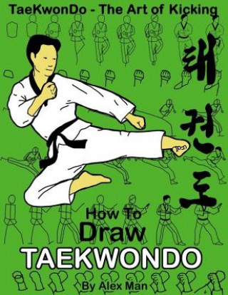Könyv How to draw Taekwondo Alex Man