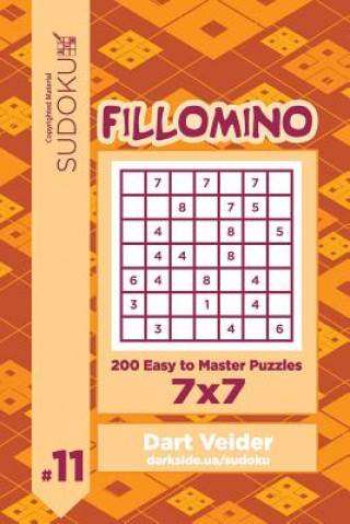 Carte Sudoku Fillomino - 200 Easy to Master Puzzles 7x7 (Volume 11) Dart Veider