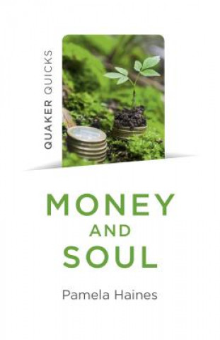 Książka Quaker Quicks - Money and Soul Pamela Haines