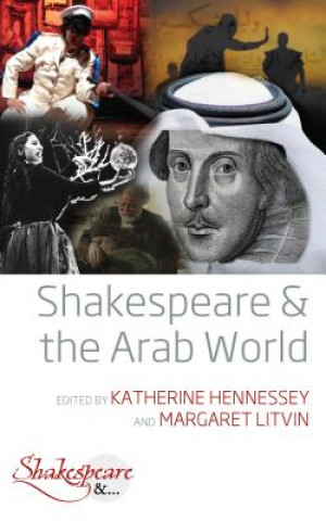 Книга Shakespeare and the Arab World Katherine Hennessey