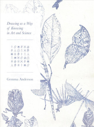 Libro Drawing as a Way of Knowing in Art and Science Gemma Anderson