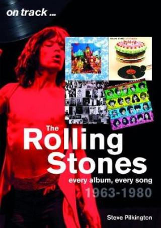 Kniha Rolling Stones 1963-1980 - On Track Steve Pilkington
