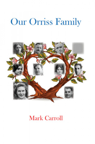 Könyv Our Orriss Family Mark Carroll