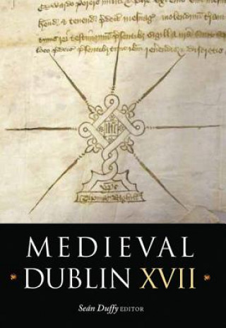 Kniha Medieval Dublin XVII Sean Duffy