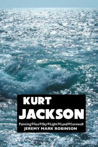 Könyv Kurt Jackson Jeremy Mark Robinson