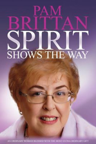 Kniha Spirit Shows the Way Pam Brittan