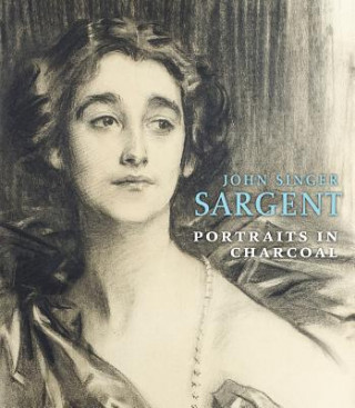 Könyv John Singer Sargent: Portraits in Charcoal Richard Ormond