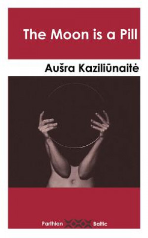 Buch Moon is a Pill Ausra Kaziliunaite