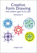 Carte Creative Form Drawing with Children Aged 10-12 Angela Lord