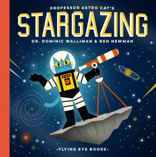 Kniha Professor Astro Cat's Stargazing Dominic Walliman
