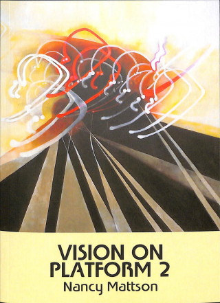 Book Vision on Platform 2 Nancy Mattson