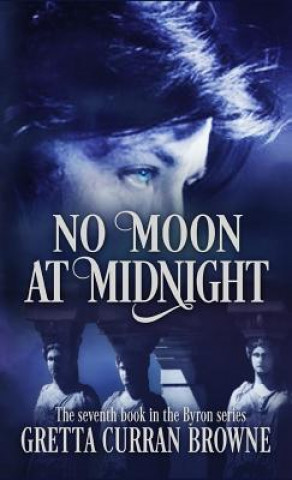 Книга No Moon at Midnight Gretta Curran Browne
