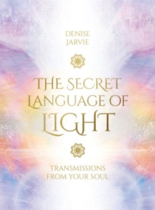 Könyv Secret Language of Light Oracle Denise (Denise Jarvie) Jarvie