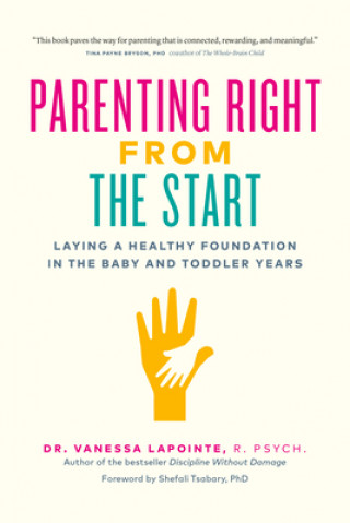 Carte Parenting Right From the Start Vanessa Lapointe