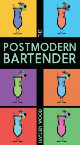 Carte The Postmodern Bartender Hayden Wood
