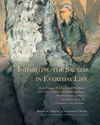 Kniha Inhabiting the Sacred in Everyday Life Randolph T. Hester Jr