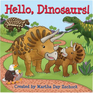Könyv Hello, Dinosaurs! Martha Zschock