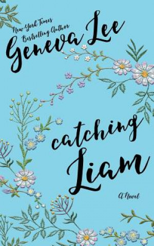 Kniha Catching Liam GENEVA LEE