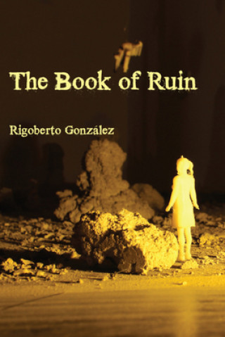 Buch The Book of Ruin Rigoberto Gonzalez