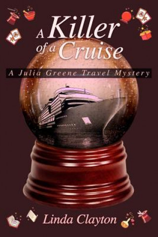 Könyv A Killer of a Cruise: A Julia Greene Travel Mystery Linda Clayton