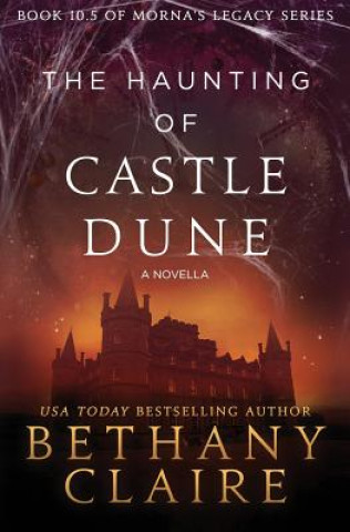 Książka Haunting of Castle Dune - A Novella Bethany Claire