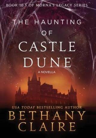 Książka Haunting of Castle Dune - A Novella Bethany Claire