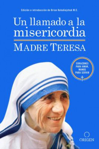 Книга Un Llamado a la Misericordia / A Call to Mercy Madre Teresa De Calcuta