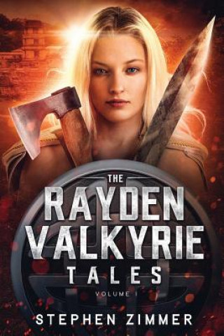 Kniha The Rayden Valkyrie Tales: Volume I Stephen Zimmer