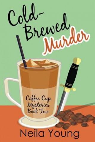 Knjiga Cold-Brewed Murder Neila Young
