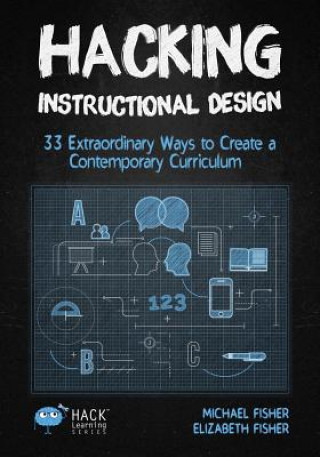Kniha Hacking Instructional Design Michael Fisher