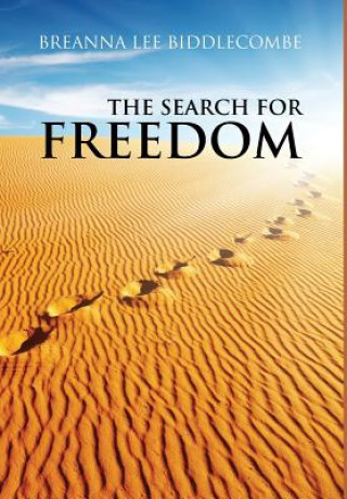 Kniha The Search for Freedom Breanna Lee Biddlecombe