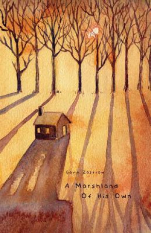 Könyv Marshland of His Own Gavin Zastrow