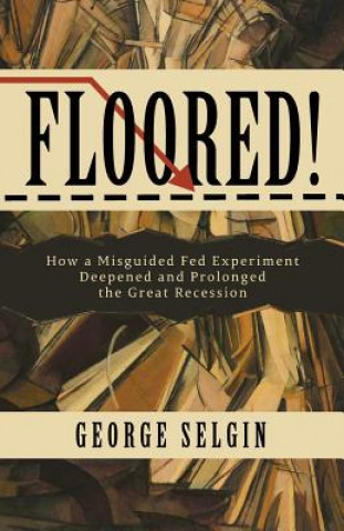 Книга Floored! George Selgin