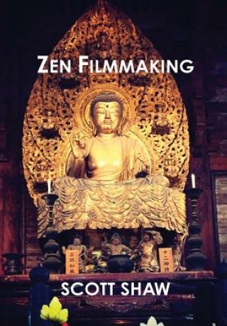 Książka Zen Filmmaking Scott Shaw