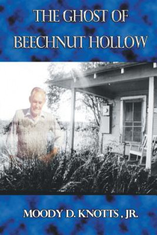 Livre Ghost of Beechnut Hollow Jr. Moody D. Knotts