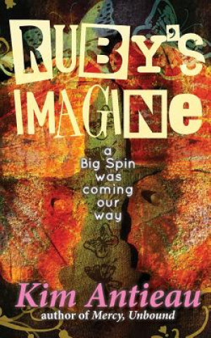 Knjiga Ruby's Imagine KIM ANTIEAU