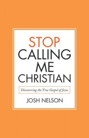 Buch Stop Calling Me Christian Josh Nelson