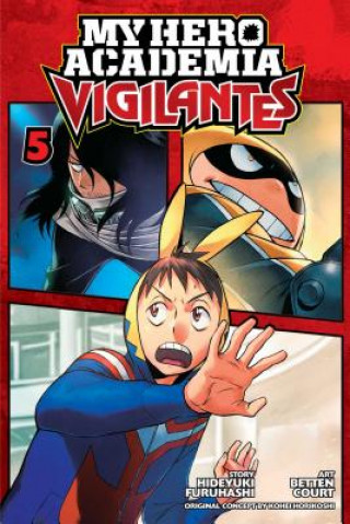 Carte My Hero Academia: Vigilantes, Vol. 5 Hideyuki Furuhashi